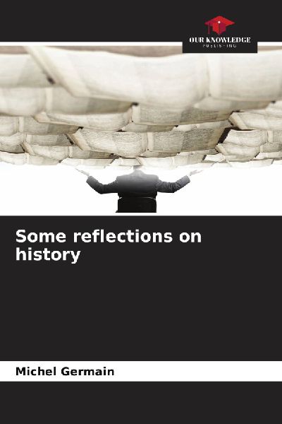 Some reflections on history