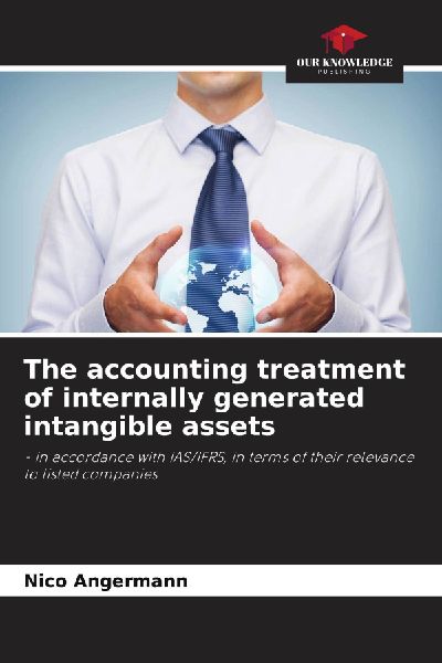 The accounting treatment of internally generated intangible assets: - in accordance with IAS/IFRS, in terms of their relevance to listed companies