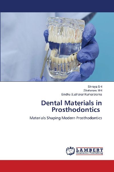 Dental Materials in Prosthodontics: Materials Shaping Modern Prosthodontics