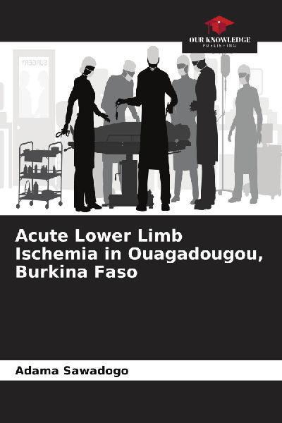 Acute Lower Limb Ischemia in Ouagadougou, Burkina Faso