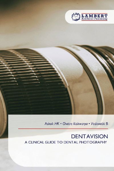 DENTAVISION: A CLINICAL GUIDE TO DENTAL PHOTOGRAPHY