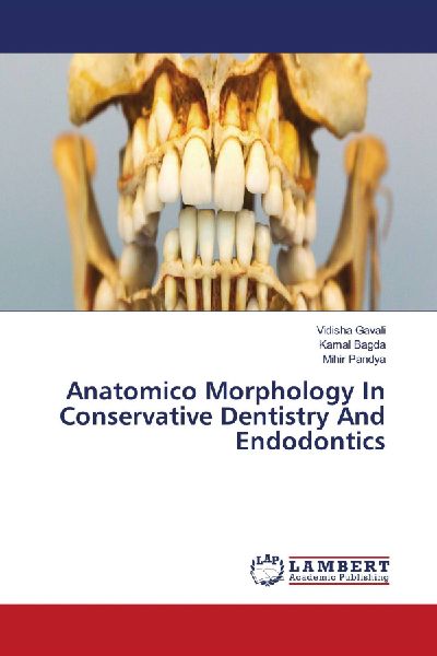 Anatomico Morphology In Conservative Dentistry And Endodontics