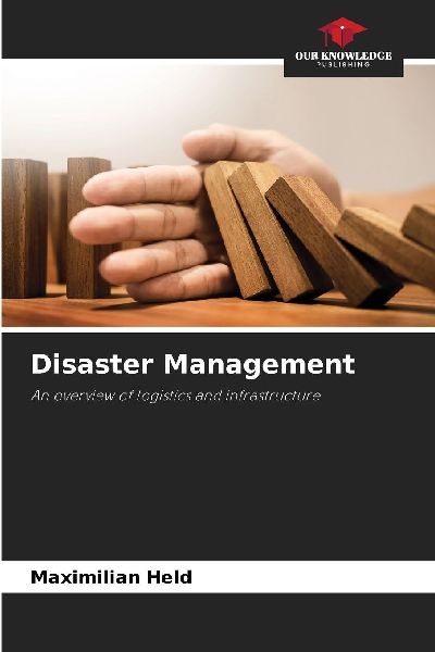 Disaster Management: An overview of logistics and infrastructure