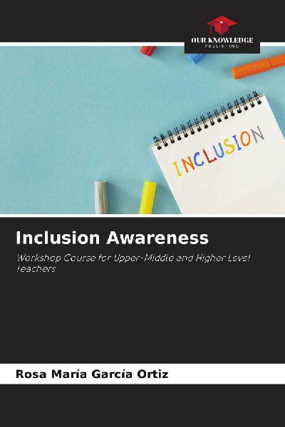 Inclusion Awareness: Workshop Course for Upper-Middle and Higher Level Teachers