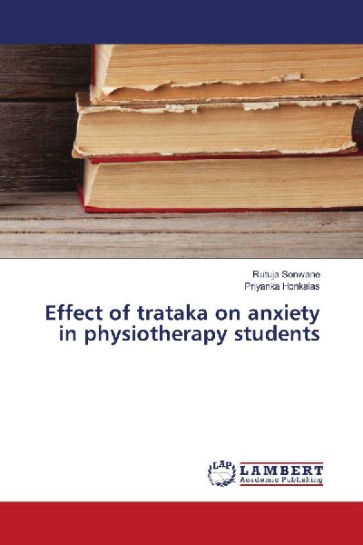 Effect of trataka on anxiety in physiotherapy students
