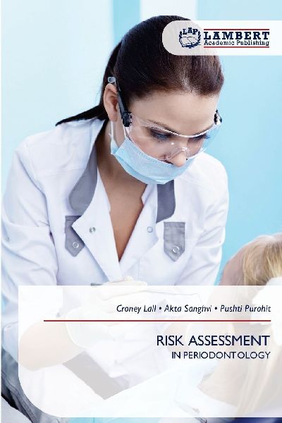 RISK ASSESSMENT: IN PERIODONTOLOGY
