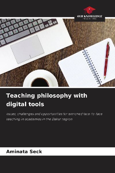 Teaching philosophy with digital tools: Issues, challenges and opportunities for enriched face-to-face teaching in academies in the Dakar region