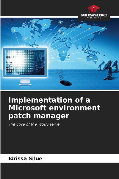 Implementation of a Microsoft environment patch manager: The case of the WSUS server
