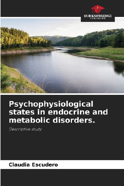 Psychophysiological states in endocrine and metabolic disorders.: Descriptive study