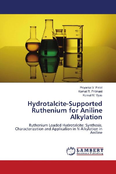 Hydrotalcite-Supported Ruthenium for Aniline Alkylation: Ruthenium Loaded Hydrotalcite: Synthesis, Characterization and Application in N-Alkylation in Aniline