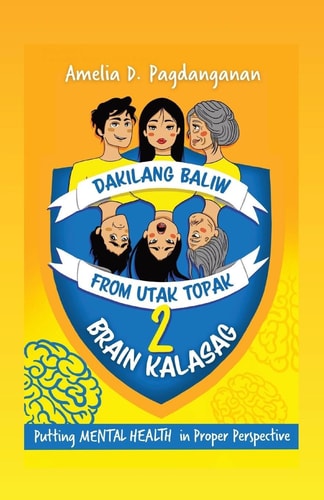 Dakilang Baliw From Utak Topak To Brain Kalasag