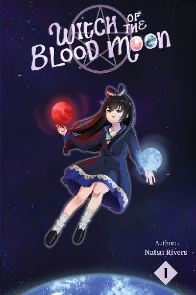 Witch of the Blood Moon (Book One): A Goddess LitRPG Progression