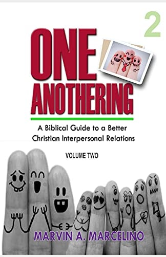One Anothering Volume 2 A Biblical Guide to A Better Christian Interpersonal Relations