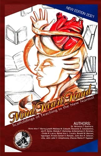 Mind, Heart, Hand Scaffoldings of Teaching in the New Normal