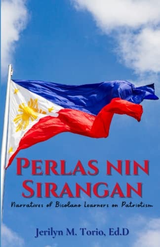 Perlas Nin Sirangan Narratives of Bicolano Learners on Patriotism