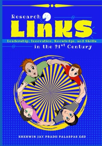 Research LInKS Leadership, Innovation, Knowledge, and Skills in the 21st Century