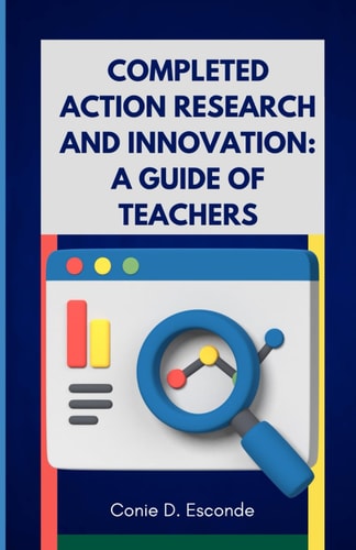 Completed Action Research and Innovation A Guide of Teachers