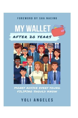 My Wallet After 20 Years Money Advice Every Young Filipino Should Know