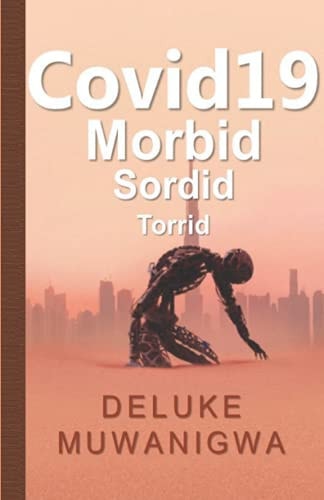 Covid 19 Morbid Sordid Torrid