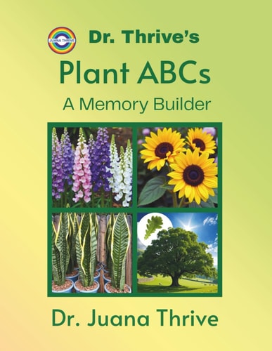 Dr. Thrive's Plant ABCs A Memory Builder