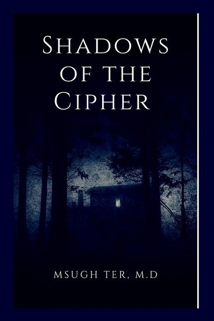 Shadows of the Cipher