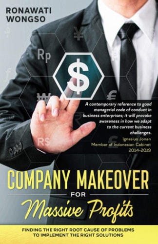 Company Makeover for Massive Profits Finding the Right Root Cause to Problems to Implement the Right Solutions