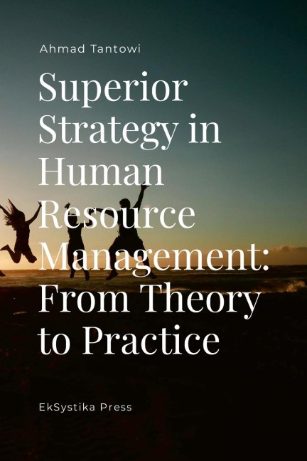 Superior Strategy in Human Resource Management: From Theory to Practice