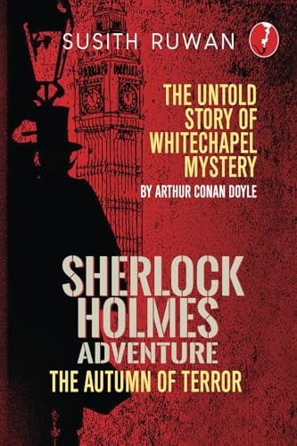 The Autumn of Terror A Sherlock Holmes Adventure - The Untold Story Series
