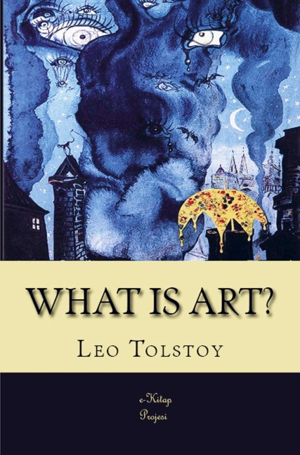 What is Art?: The Kingdom of God is Within You