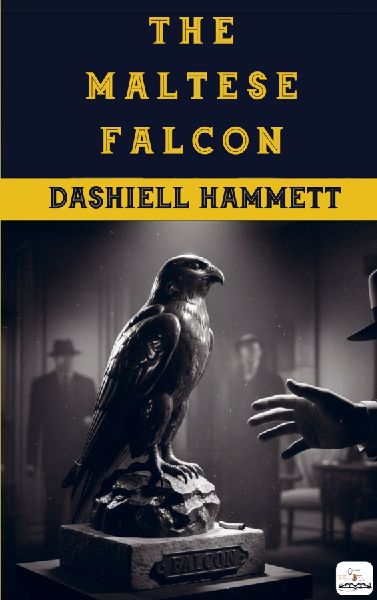 The Maltese Falcon: (Illustrated)