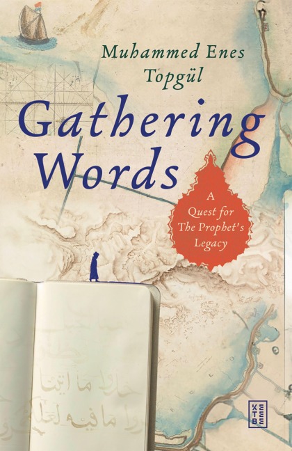 Gathering Words: A Quest for the Prophet's Legacy