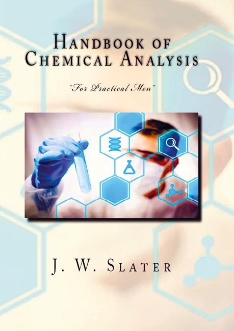Handbook of Chemical Analysis: For Practical Men