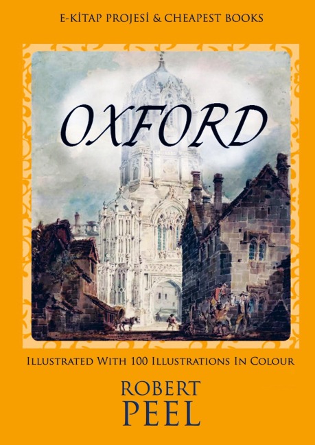 Oxford: Illustrated With 100 Illustrations In Colour