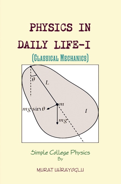 Physics in Daily Life-I: (Simple College Physics)