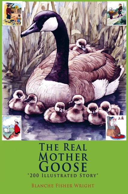 The Real Mother Goose: 200 Illustrated Story
