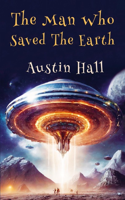 The Man Who Saved The Earth