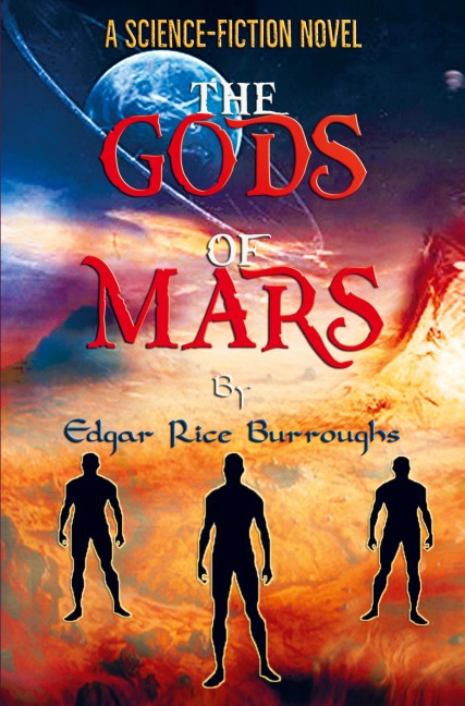 The Gods of Mars: A Science-Fiction Novel