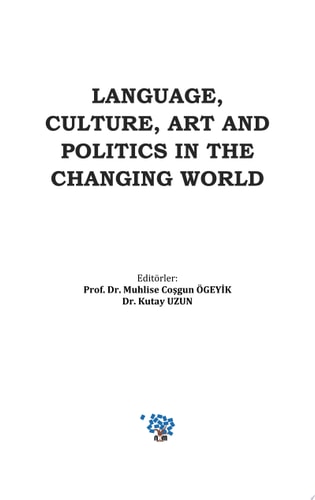 Language, Culture, Art and Politics in the Changing World