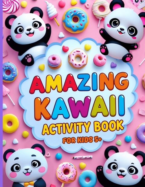 Amaz¿ng Kawaii Activity Book for Kids Ages 5+