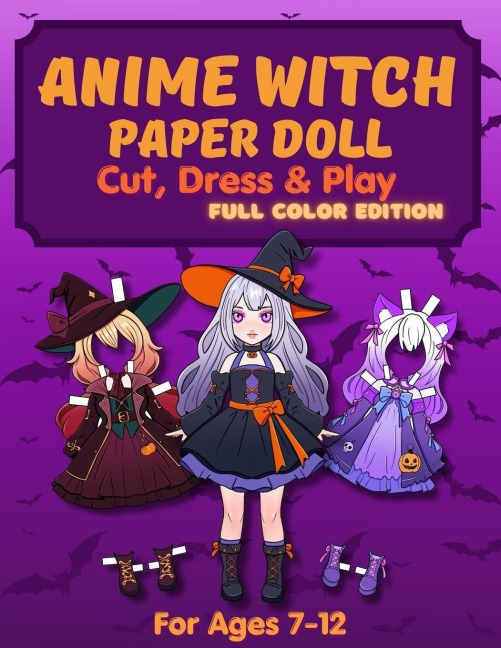 Anime Witch Paper Doll: Anime Witch Paper Doll: Cut, Dress & Play - 1 Anime Doll, 10 Witch Outfits & 10 Magic Brooms | Dress-Up Paper Doll Book for Kids Ages 7-12