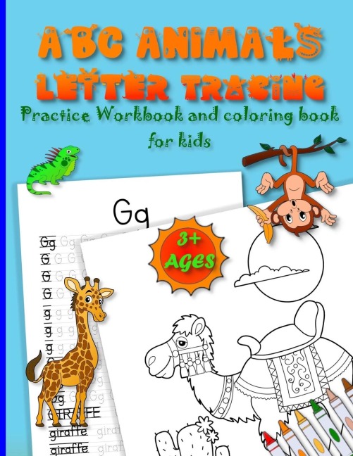 ABC ANIMALS LETTER TRACING practice workbook and coloring book for kids ages 3+: A Fun and Educational Way to Learn the ABCs with Animals