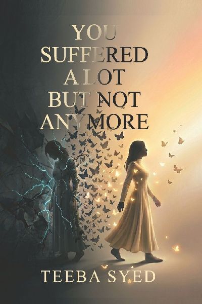 You Suffered  Alot: But Not Anymore