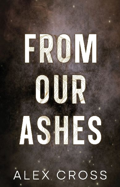 From Our Ashes Alternate Cover: Book Two