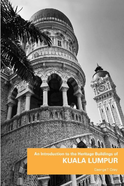 An Introduction to the Heritage Buildings of Kuala Lumpur