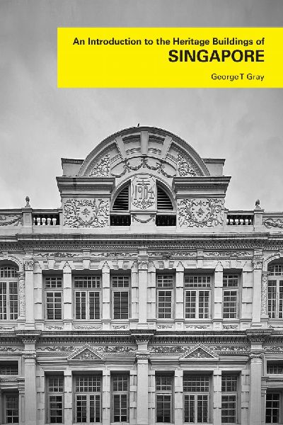 An Introduction to the Heritage Buildings of Singapore