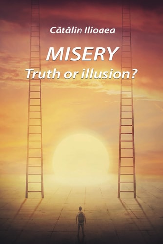 Misery Truth Or Illusion