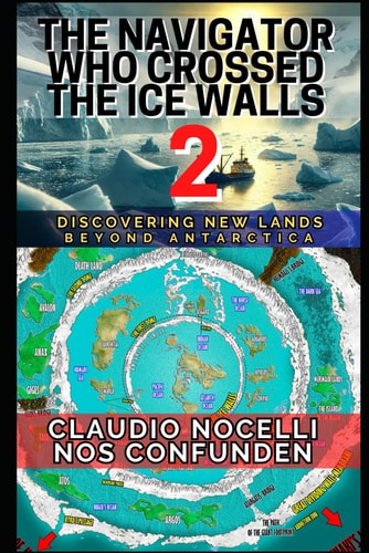 The Navigator Who Crossed the Ice Walls 2 Discovering New Lands Beyond Antarctica