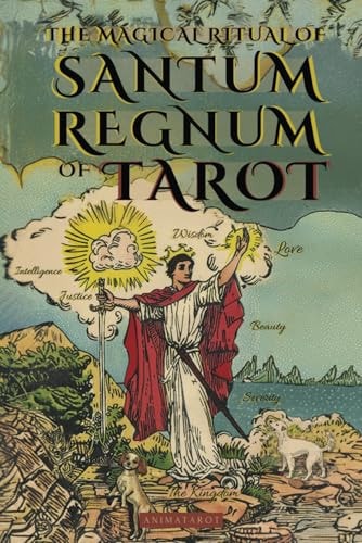 The Magical Ritual of the Sanctum Regnum of Tarot - By Eliphas Lévi and William Wynn Westcott The Hidden Meaning of the Tarot Arcana and the Final Path of the Magician - Book of Occultism and Tarot