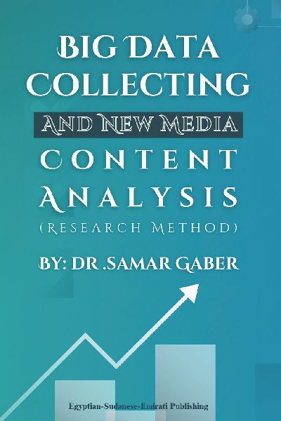 BIG DATA COLLECTING AND NEW MEDIA CONTENT ANALYSIS: Research Method