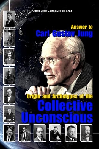 Answer to Carl Gustav Jung Origin and Archetypes of the Collective Unconscious